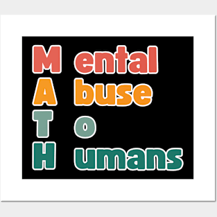 MATH: Mental Abuse To Humans Posters and Art